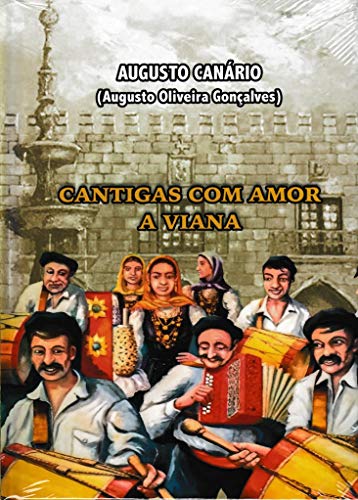 Augusto Canario - Cantigas Com Amor A Viana [CD+BOOK] 2019 - Musique & Instruments Amazon Espagne à 18.95€