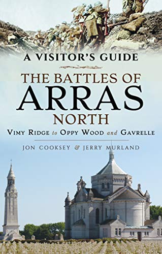 The Battles of Arras: North: Vimy Ridge to Oppy Wood and... - Nouvelle promo Amazon à 0.99€