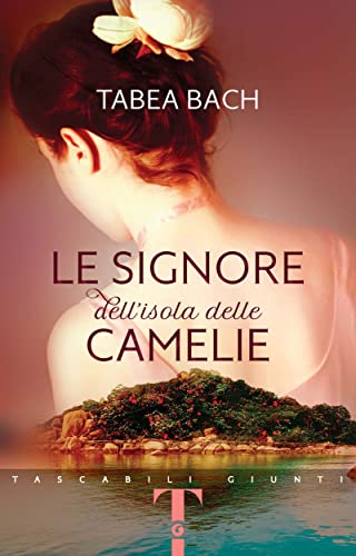 Le signore dell'isola delle Camelie (Italian Edition) - Nouvelle promo Amazon à 2.99€