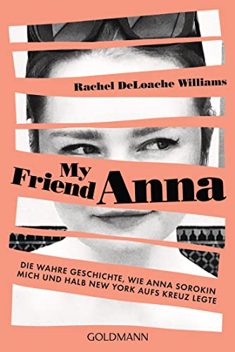 My friend Anna: Die wahre Geschichte, wie Anna Sorokin mich... - Livres & eBooks Amazon Allemagne à 6.99€