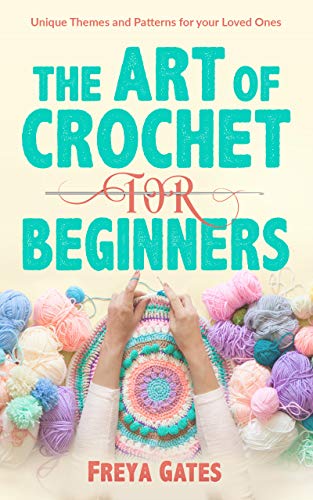 The Art of Crochet for Beginners: Unique Themes and... - Bon plan à 0.99€