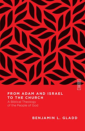From Adam and Israel to the Church: A Biblical Theology of... - Bon plan à 4.49€