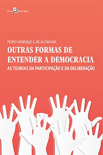 OUTRAS FORMAS DE ENTENDER A DEMOCRACIA: AS TEORIAS DA... - Books & eBooks Amazon Italy à 1.99€