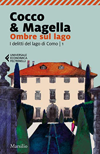 Ombre sul lago (I delitti del lago di Como Vol. 1) (Italian... - Vente Flash Amazon -63%