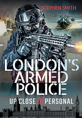 London's Armed Police: Up Close and Personal - Livres & eBooks en promo à 0.99€
