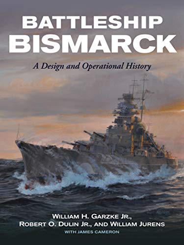 Battleship Bismarck: A Design and Operational History en promo à 1,99€ (-80%) sur Amazon UK