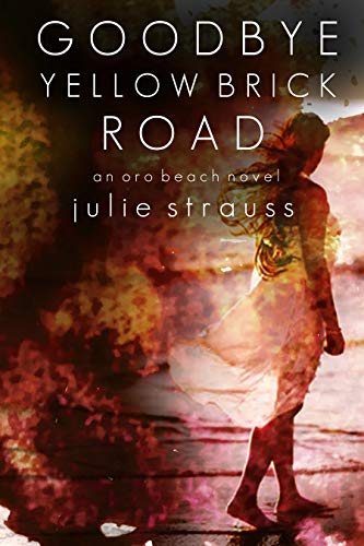 Goodbye Yellow Brick Road (The Oro Beach Series Book 3) - Bon plan à 0.99€