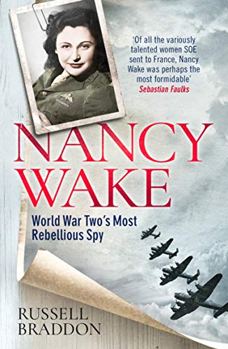 Nancy Wake: World War Two's Most Rebellious Spy - Amazon Royaume-Uni à 0.99€