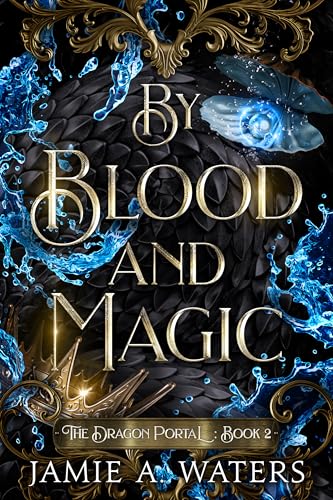 By Blood and Magic (The Dragon Portal Book 2) en promo sur Amazon
