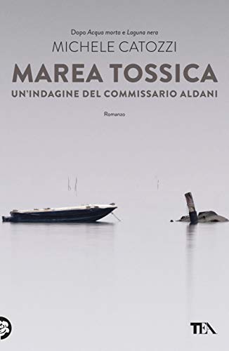Marea tossica (Le indagini del commissario Aldani Vol. 3)... - Livres & eBooks Amazon Allemagne à 2.99€