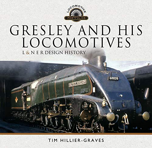 Gresley and His Locomotives: L & N E R Design History... - Livres & eBooks en promo à 1.99€