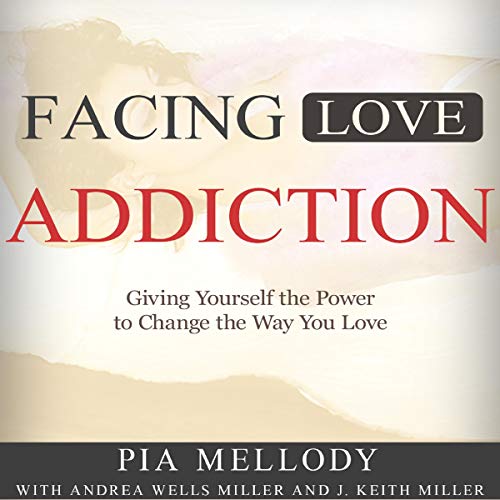Facing Love Addiction: Giving Yourself the Power to Change... - Deal du jour à 3.99€