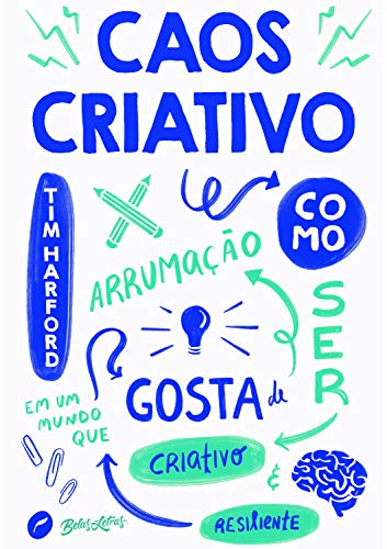Caos Criativo: Como ser criativo e resiliente em um mundo... - Livres & eBooks Amazon Royaume-Uni à 1.49€
