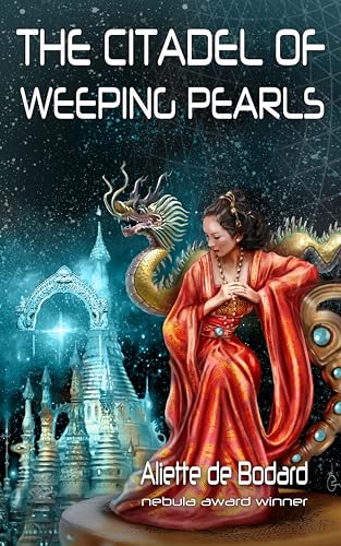 The Citadel of Weeping Pearls (Xuya Universe) - Livres & eBooks en promo à 0.99€