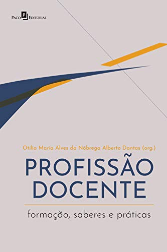 PROFISSÃO DOCENTE: FORMAÇÃO, SABERES E PRÁTICAS (Portuguese... - Livres & eBooks Amazon Espagne à 2.99€