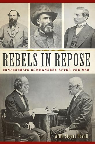 Rebels in Repose: Confederate Commanders After the War - Erreur de prix -78% à 2.39€