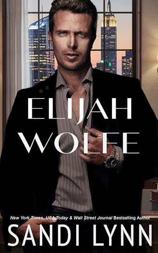 Elijah Wolfe (Wolfe Brothers Series, Book One) - Bon plan à 0.77€