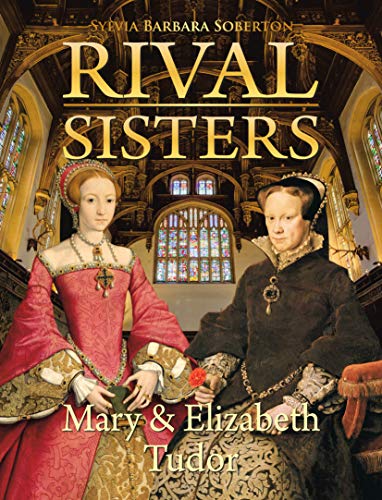 Rival Sisters: Mary & Elizabeth Tudor - Amazon Royaume-Uni à 0.77€