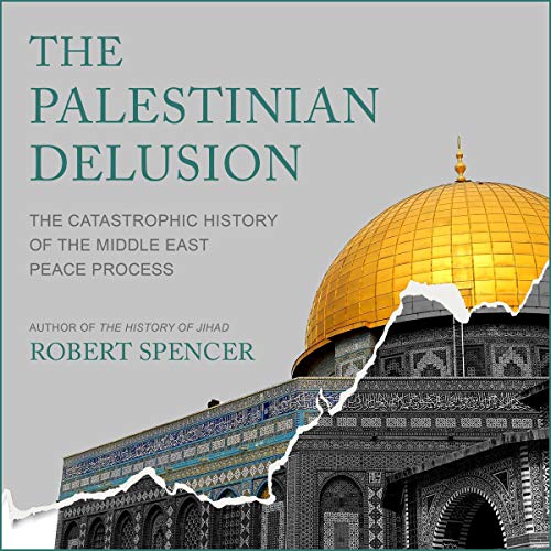 The Palestinian Delusion: The Catastrophic History of the... - Amazon Royaume-Uni à 3.99€