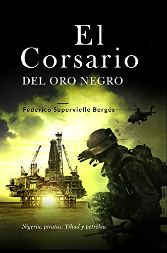 El corsario del oro negro: Nigeria, piratas, Yihad y... - Sports & Fitness Amazon Espagne à 1.42€