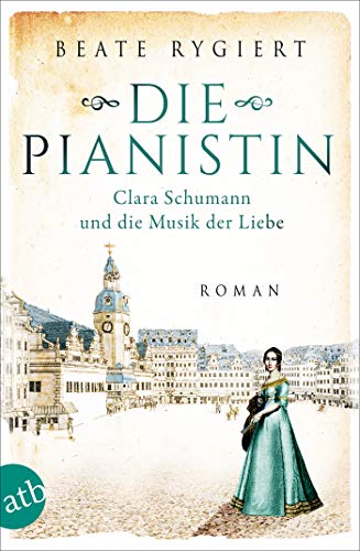Die Pianistin: Clara Schumann und die Musik der Liebe... - Livres & eBooks en promo à 4.99€