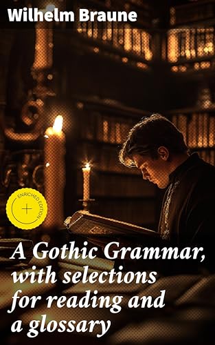 A Gothic Grammar, with selections for reading and a... - High-Tech & Électronique en promo à 0.99€