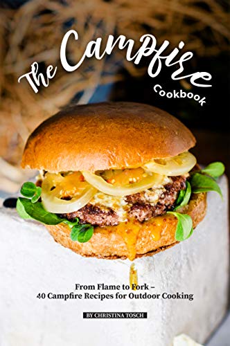 The Campfire Cookbook: From Flame to Fork - 40 Campfire... - Sports & Fitness Amazon Royaume-Uni à 0.99€