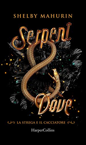 Serpent & Dove (Edizione Italiana) (La strega e il... - Livres & eBooks en promo à 3.99€