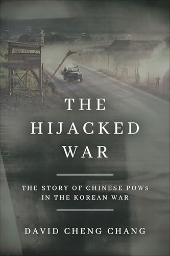 The Hijacked War: The Story of Chinese POWs in the Korean... - Amazon Royaume-Uni à 1.99€