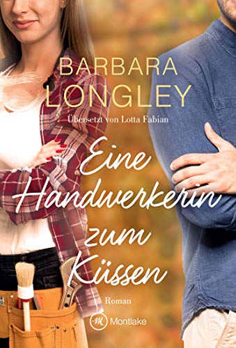 Eine Handwerkerin zum Küssen (The Haneys 3) - Livres & eBooks Amazon Allemagne à 1.99€
