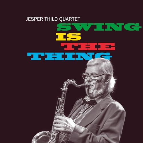 Swing is the Thing / Jesper Thilo Quartet - Bon plan à 15.13€