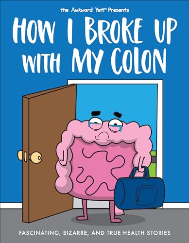 How I Broke Up with My Colon: Fascinating, Bizarre, and... - Bon plan à 1.99€