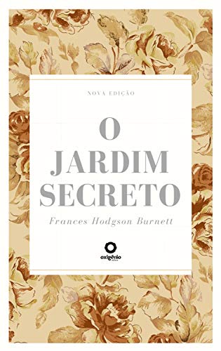 O Jardim Secreto - Nova Edição (Portuguese Edition) - Livres & eBooks Amazon Allemagne à 0.99€