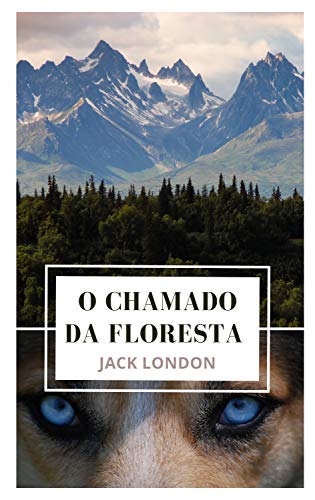 O Chamado da Floresta - Nova edição (Portuguese Edition) - Livres & eBooks Amazon Allemagne à 1.49€
