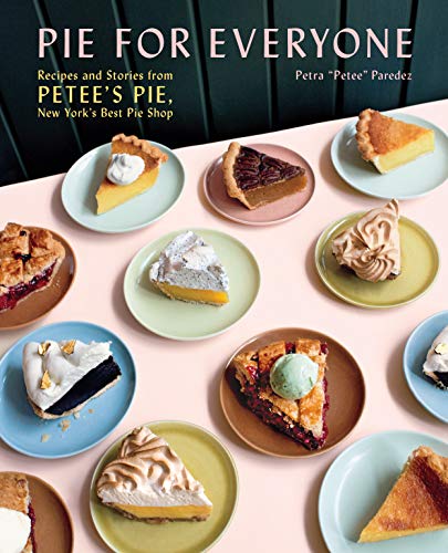 Pie for Everyone: Recipes and Stories from Petee's Pie, New... - Animalerie Amazon Royaume-Uni à 6.49€