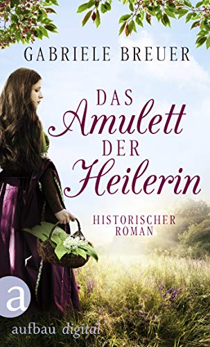 Das Amulett der Heilerin (Liebe, Tod und Teufel 1) - Livres & eBooks Amazon Allemagne à 2.99€