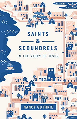 Saints and Scoundrels in the Story of Jesus - Amazon Royaume-Uni à 3.79€