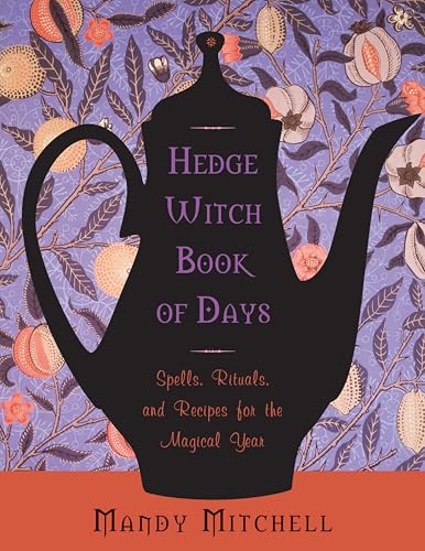 Hedgewitch Book of Days: Spells, Rituals, and Recipes for... - Amazon Royaume-Uni à 2.99€