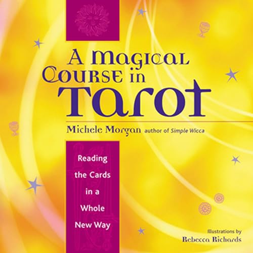A Magical Course in Tarot: Reading the Cards in a Whole New... - Auto & Moto Amazon Royaume-Uni à 2.99€