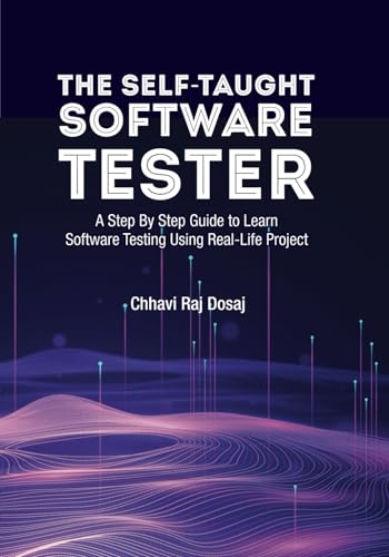The Self-Taught Software Tester A Step By Step Guide to... - Livres & eBooks Amazon Royaume-Uni à 9.99€