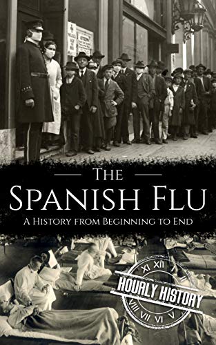 The Spanish Flu: A History from Beginning to End (Pandemic... - Home & Kitchen Amazon UK à 0.99€