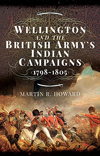 Wellington and the British Army's Indian Campaigns... - Amazon Royaume-Uni à 0.99€