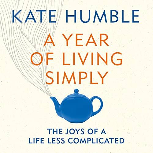 A Year of Living Simply: The Joys of a Life Less Complicated - Amazon Royaume-Uni à 3.99€
