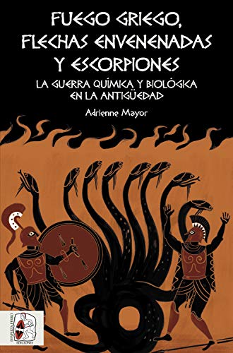 Fuego griego, flechas envenenadas y escorpiones: Guerra... - Amazon Royaume-Uni à 2.99€