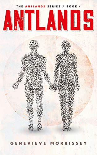 Antlands (The Antlands Series Book 1) - Livres & eBooks Amazon Royaume-Uni à 0.99€