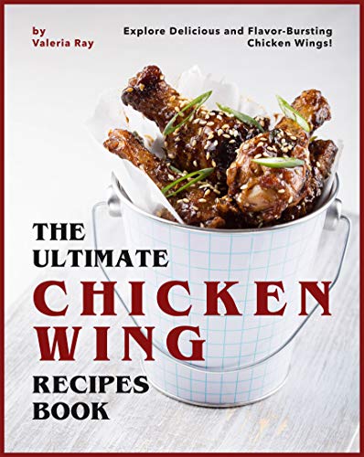 The Ultimate Chicken Wing Recipes Book: Explore Delicious... - Amazon Royaume-Uni à 0.99€
