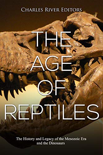 The Age of Reptiles: The History and Legacy of the Mesozoic... - Bon plan à 0.99€