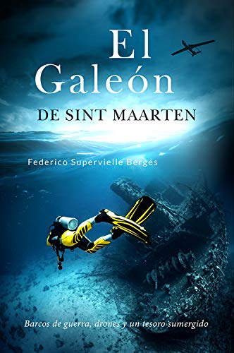 El galeón de Sint Maarten: Barcos de guerra, drones y un... - Amazon Espagne à 1.50€