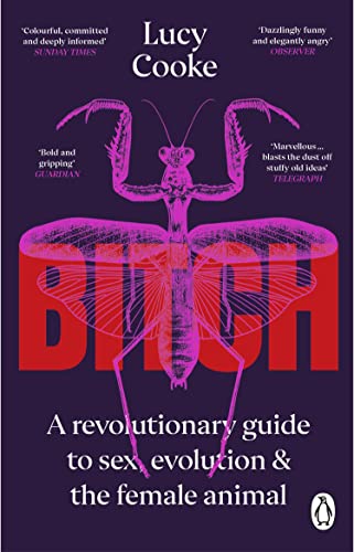 Bitch: A Revolutionary Guide to Sex, Evolution and the... - Amazon Royaume-Uni à 1.99€