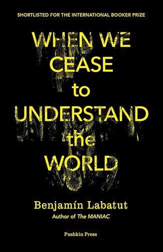 When We Cease to Understand the World: Shortlisted for the... - Réduction -75% à 0.99€